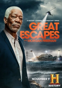 Великие побеги с Морганом Фриманом (2021)